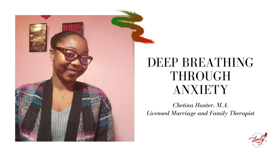 Deep Breathing Through Anxiety:&nbsp;Video